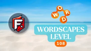 Wordscapes Level 108 answers
