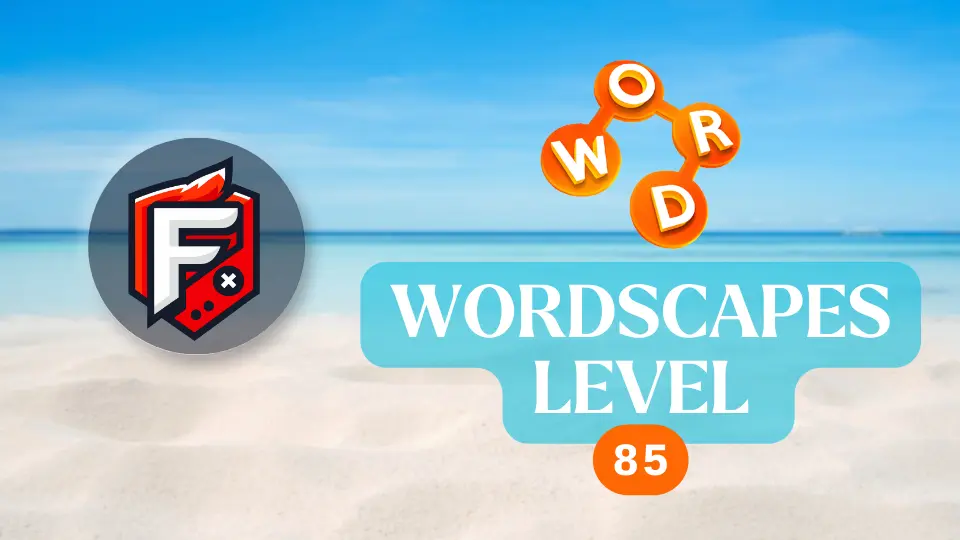 Wordscapes Level 85 answers