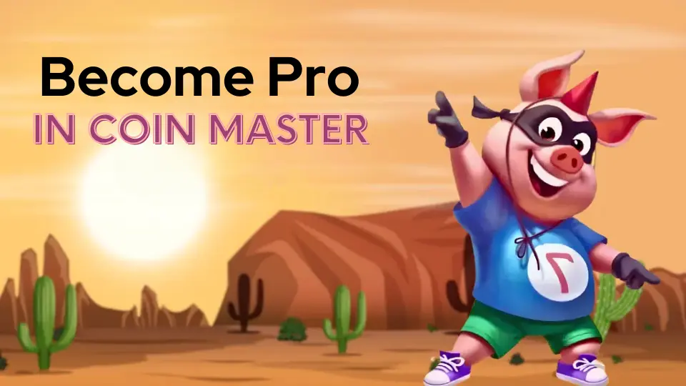 How To Become a Pro in Coin Master