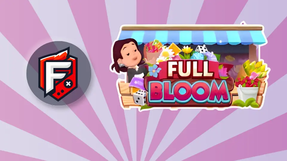 All the Monopoly Go Full Bloom rewards : Complete Guide