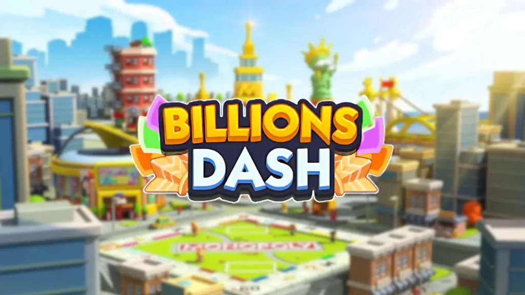 Billions dash monopoly go