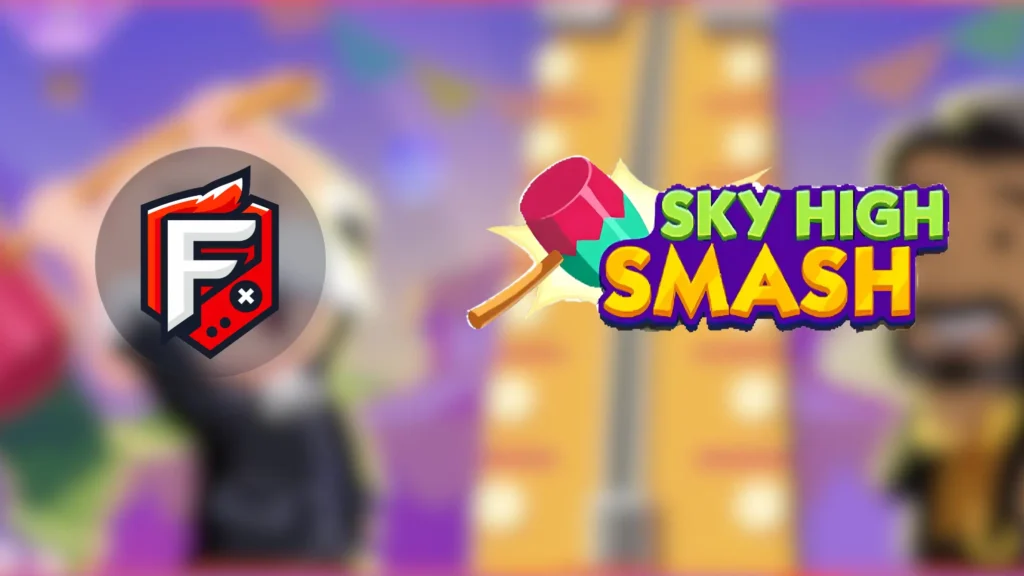 Sky High Smash Monopoly Go