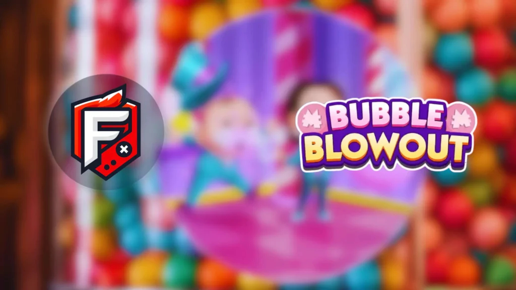 Bubble BlowOut Monopoly Go