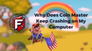 Coin Master Keep Crashing