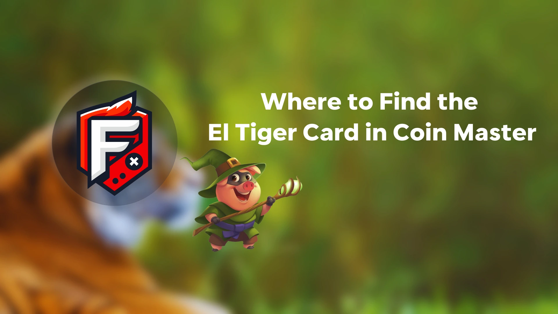 Where to find the El Tiger Card in Coin Master?