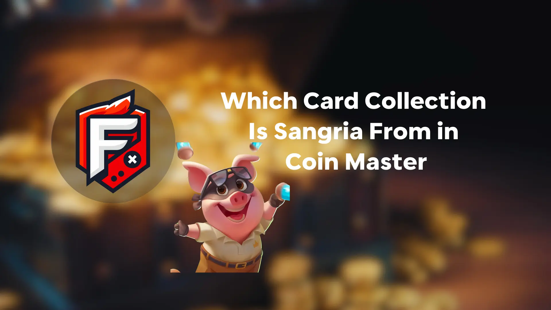 Which Card Collection Is Sangria From in Coin Master?