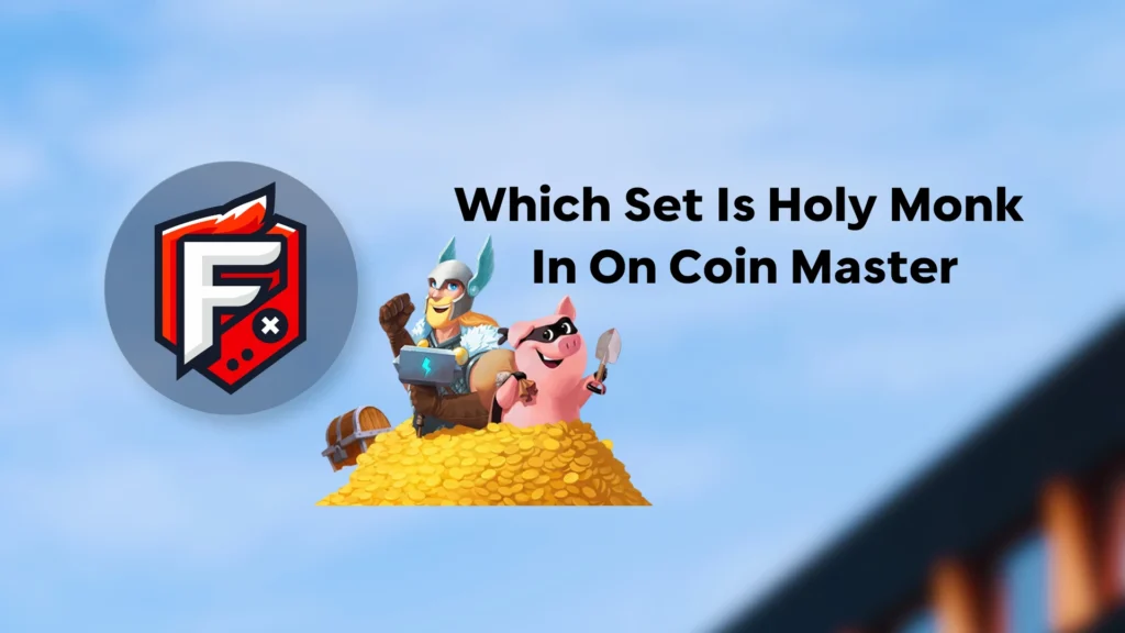 Holy Monk In On Coin Master