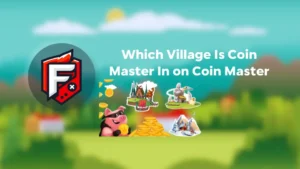 Which Village Is Coin Master