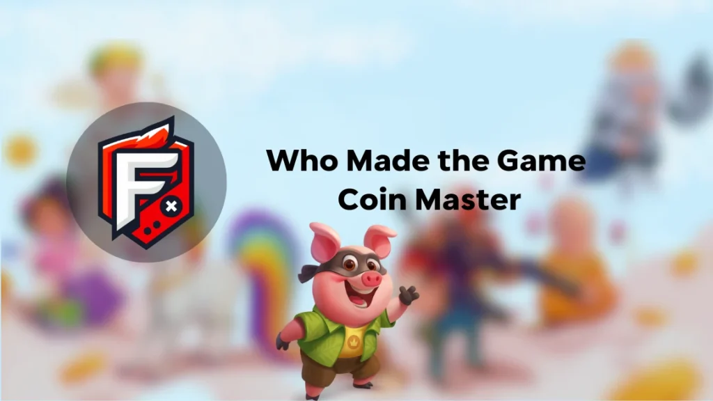 Who Made the Game Coin Master