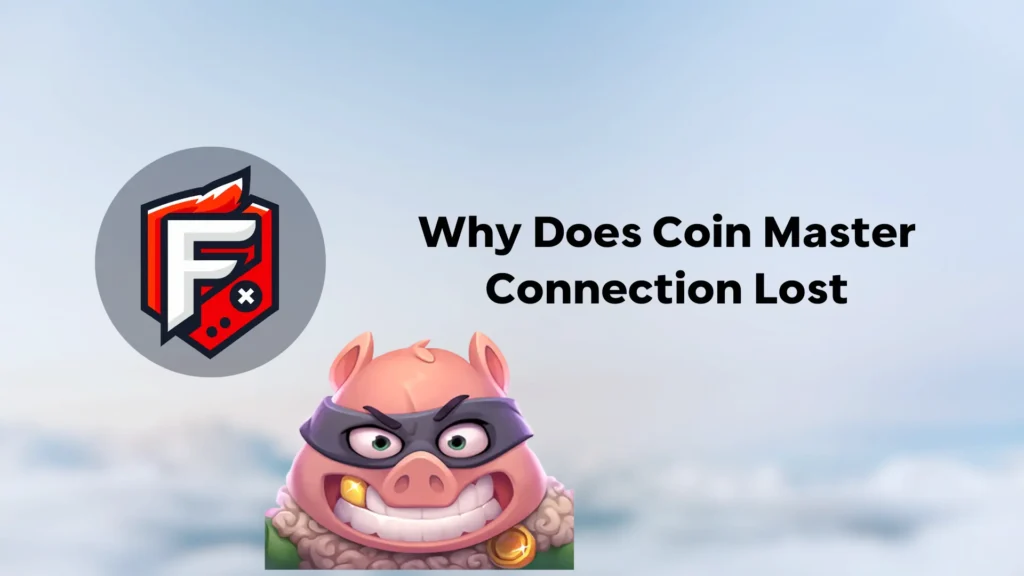 Coin Master Connection Lost