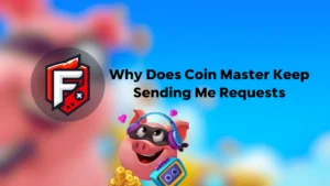 Coin Master Keep Sending Me Requests