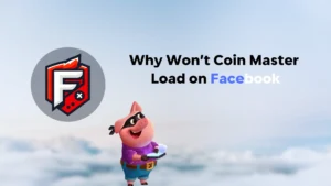 Why Won’t Coin Master Load on Facebook?