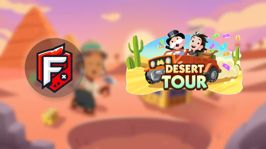 Desert Tour Monopoly Go