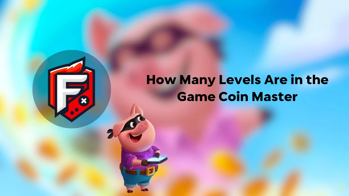 How Many Levels Are in the Game Coin Master?