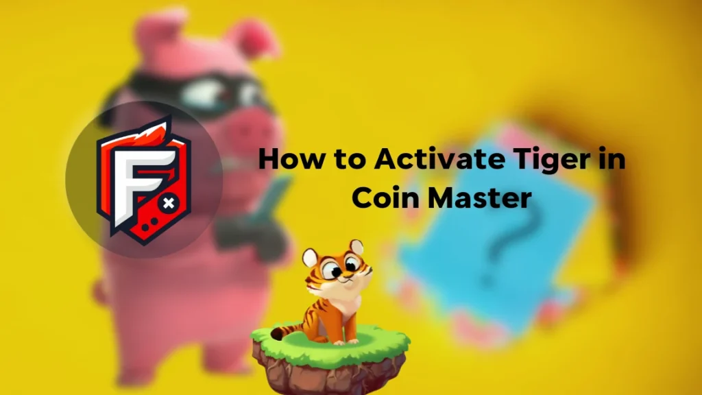 Activate Tiger in Coin Master