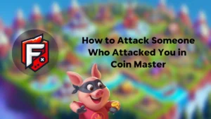 Attack Someone Who Attacked You in Coin Master