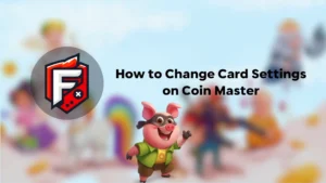 Change Card Settings on Coin Master