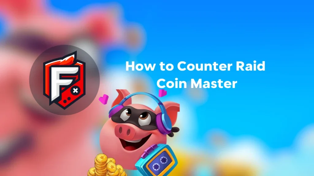 Counter Raid in Coin Master