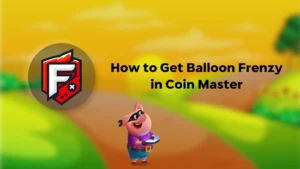 Balloon Frenzy in Coin Master