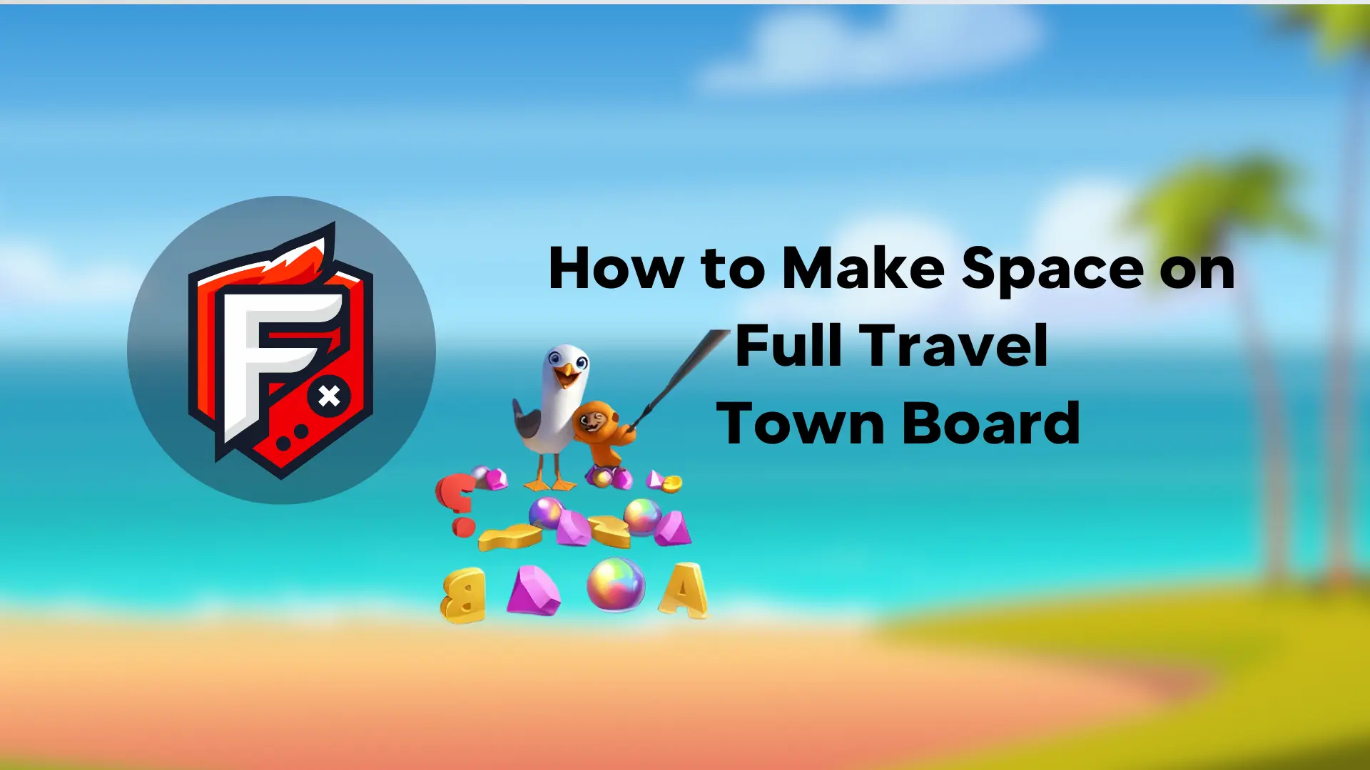 How to Make Space on a Full Travel Town Board