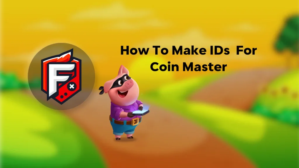 How to make ids for coin master