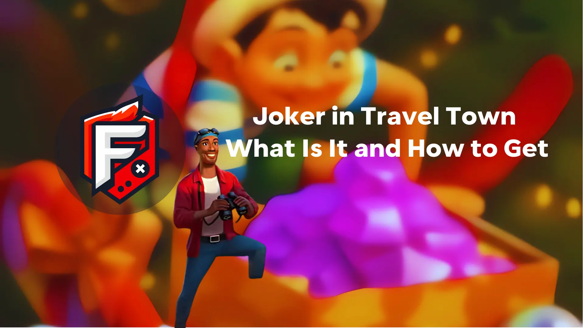 Joker in Travel Town – What Is It and How to Get