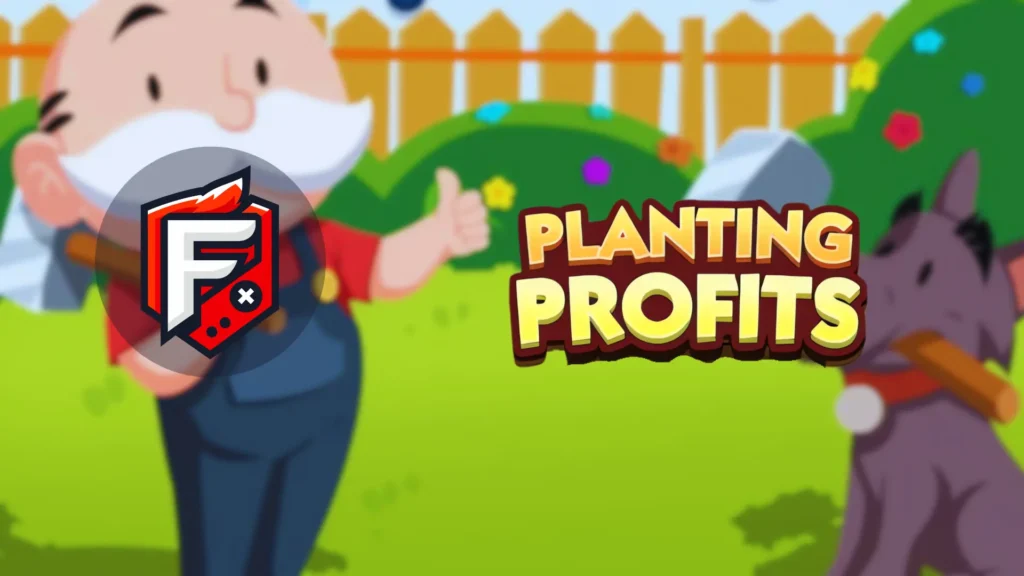 Planting Profits Monopoly Go