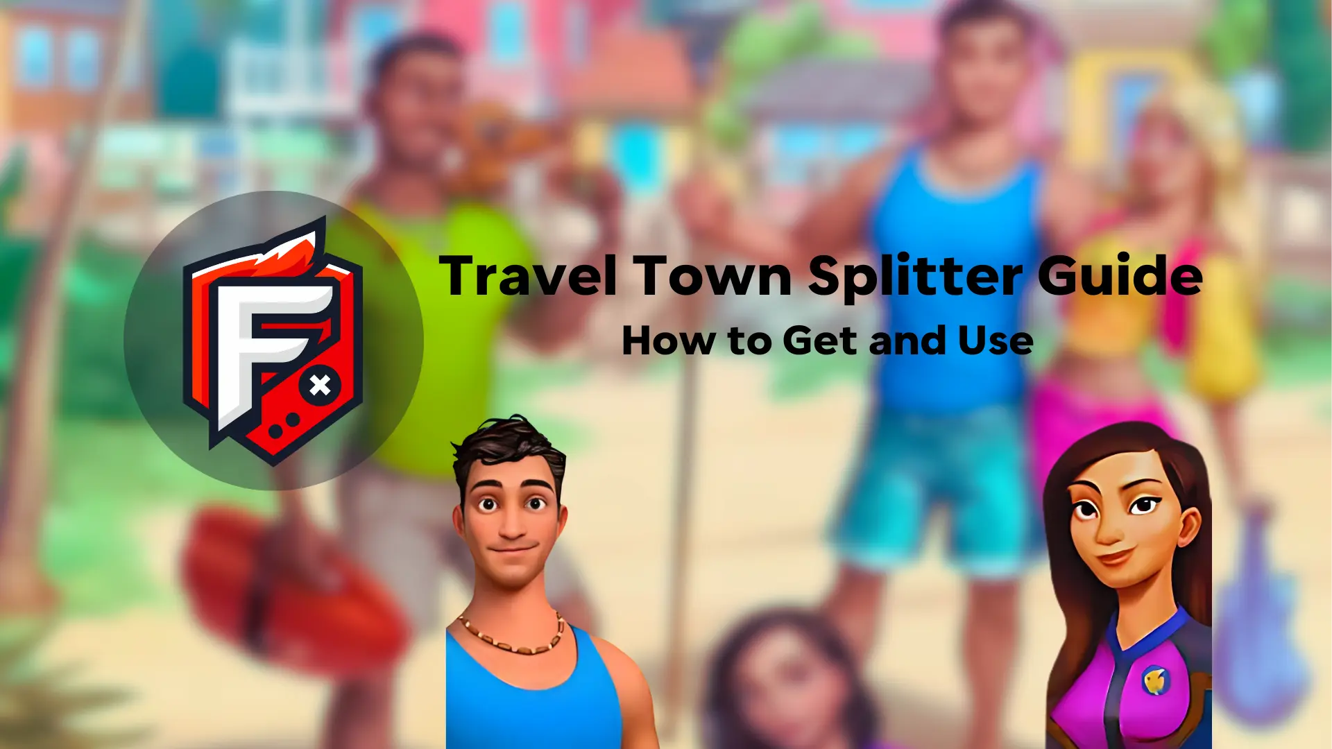 Travel Town Splitter Guide (How to Get and Use)