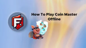 Play Coin Master Offline