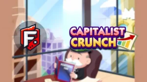 Capitalist Crunch Monopoly Go
