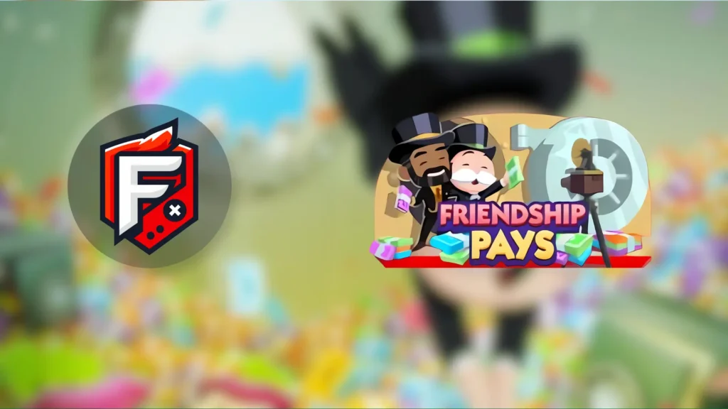 Friendship Pays Monopoly Go