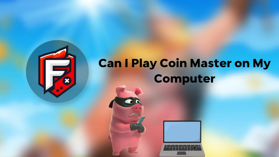 Can I Play Coin Master on My Computer? Here’s What You Need to Know!