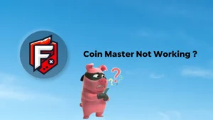 Coin Master Not Working